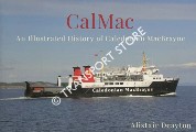 CalMac - An Illustrated History of Caledonian MacBrayne by DREAYTON, Alistair